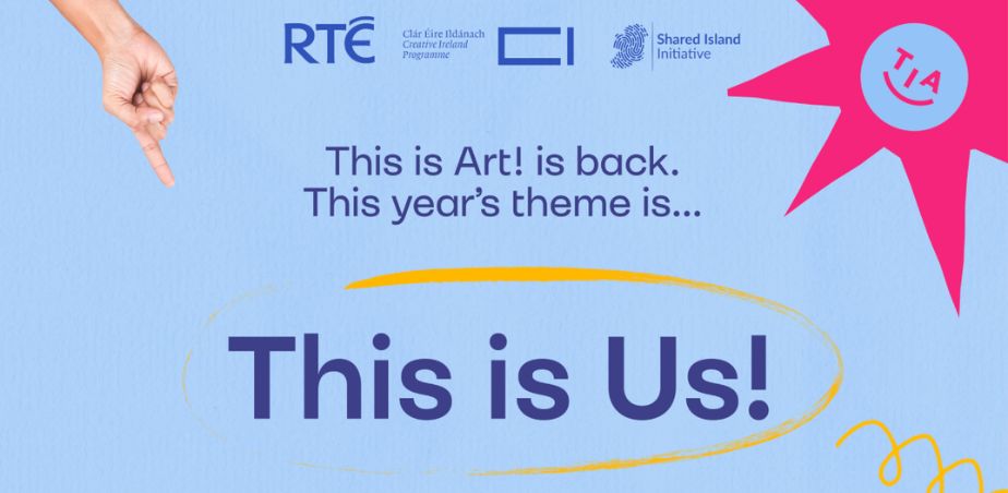 RTE THis is art. This year's theme is This is Us